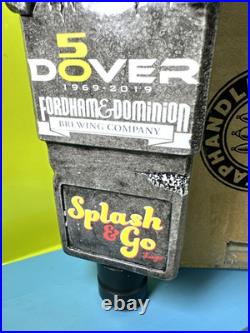 FORDHAM & DOMINION BEER Tap Handle SPLASH & GO DOVER MONSTER MILES DELAWARE